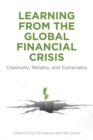 Image for Learning from the global financial crisis: creatively, reliably, and sustainably