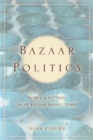 Image for Bazaar Politics: Power and Pottery in an Afghan Market Town