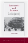 Image for Barricades and banners: the Revolution of 1905 and the transformation of Warsaw Jewry