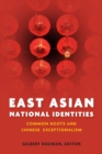 Image for East Asian national identities  : common roots and Chinese exceptionalism