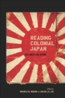 Image for Reading Colonial Japan: Text, Context, and Critique