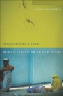 Image for Disquieting Gifts: Humanitarianism in New Delhi