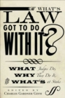 Image for What&#39;s Law Got to Do With It?: What Judges Do, Why They Do It, and What&#39;s at Stake : 14