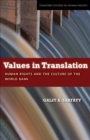 Image for Values in Translation: Human Rights and the Culture of the World Bank
