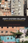 Image for Party-System Collapse : The Roots of Crisis in Peru and Venezuela