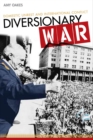 Image for Diversionary war  : domestic unrest and international conflict