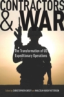 Image for Contractors and War: The Transformation of United States&#39; Expeditionary Operations