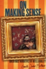 Image for On Making Sense : Queer Race Narratives of Intelligibility