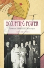 Image for Occupying power: sex workers and servicemen in postwar Japan