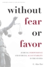 Image for Without Fear or Favor: Judicial Independence and Judicial Accountability in the States : 14