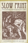 Image for Slow print  : literary radicalism and late Victorian print culture
