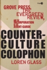Image for Counterculture colophon  : Grove Press, the Evergreen Review, and the incorporation of the avant-garde