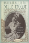 Image for Having It All in the Belle Epoque
