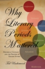 Image for Why Literary Periods Mattered