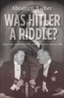 Image for Was Hitler a riddle?: Western democracies and national socialism