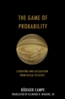 Image for Game of Probability: Literature and Calculation from Pascal to Kleist : 440