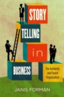 Image for Storytelling in Business: The Authentic and Fluent Organization