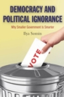 Image for Democracy and Political Ignorance : Why Smaller Government Is Smarter