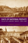Image for Days of national festivity in Rio de Janeiro, Brazil, 1823-1889