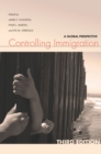 Image for Controlling immigration  : a global perspective