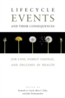 Image for Lifecycle events and their consequences: job loss, family change, and declines in health