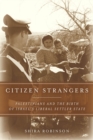 Image for Citizen strangers  : Palestinians and the birth of Israel&#39;s liberal settler state