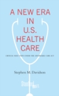 Image for A new era in U.S. health care  : critical next steps under the Affordable Care Act