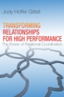 Image for Transforming relationships for high performance  : the power of relational coordination