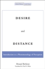 Image for Desire and distance: introduction to a phenomenology of perception