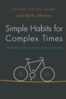 Image for Simple habits for complex times  : powerful practices for leaders