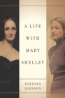 Image for A Life with Mary Shelley