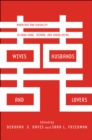 Image for Wives, husbands, and lovers  : marriage and sexuality in Hong Kong, Taiwan, and urban China