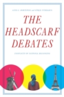 Image for Headscarf Debates: Conflicts of National Belonging
