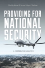 Image for Providing for National Security : A Comparative Analysis