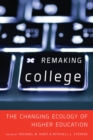 Image for Remaking college  : the changing ecology of higher education