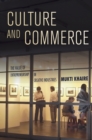 Image for Culture and commerce  : the value of entrepreneurship in creative industries