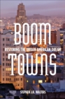Image for Boom Towns: Restoring the Urban American Dream