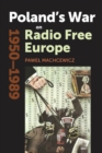 Image for Poland&#39;s War on Radio Free Europe, 1950-1989