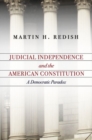 Image for Judicial independence and the American constitution  : a democratic paradox