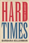 Image for Hard Times: Leadership in America