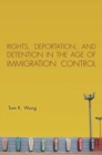 Image for Rights, Deportation, and Detention in the Age of Immigration Control