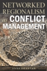 Image for Networked Regionalism as Conflict Management