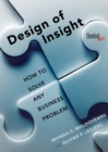 Image for The design of insight  : how to solve any business problem
