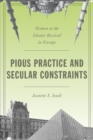 Image for Pious practice and secular constraints: women in the Islamic revival in Europe