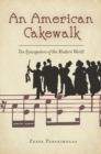 Image for American Cakewalk: Ten Syncopators of the Modern World