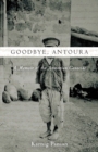 Image for Goodbye, Antoura  : a memoir of the Armenian genocide