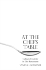 Image for At the chef&#39;s table: culinary creativity in elite restaurants