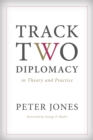 Image for Track Two Diplomacy in Theory and Practice