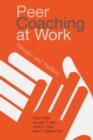 Image for Peer Coaching at Work : Principles and Practices