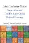 Image for Intra-industry trade: cooperation and conflict in the global political economy
